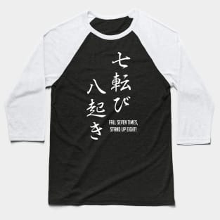 Fall Seven times, Stand up Eight Japanese Kanji Baseball T-Shirt